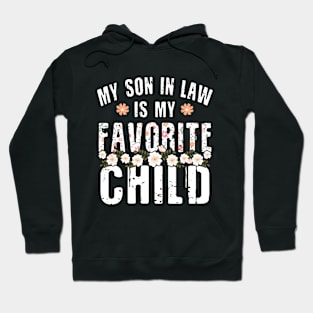 My Son In Law Is My Favorite Child Hoodie